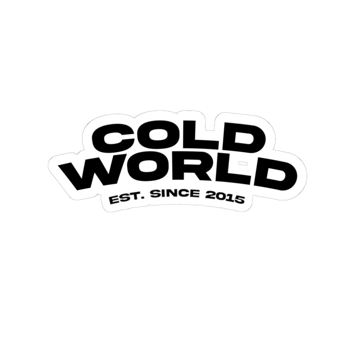 Cold World Kiss-Cut Sticker (Est. Since 2015)